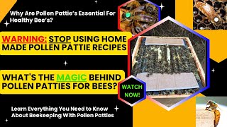 Pollen Patties are CHANGING the Beekeeping Game in 2024  The Pollen Pattie Revolution [upl. by Aicat]