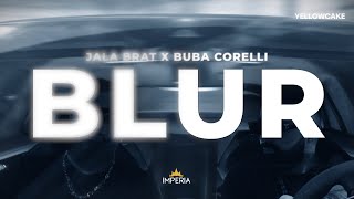 Jala Brat amp Buba Corelli  Blur GOAT SEASON 3 FINAL CHAPTER [upl. by Kilan]