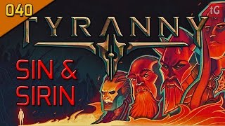 Lets Play Tyranny Hard 040 Sin And Sirin  Roleplay  Gameplay [upl. by Grannie]