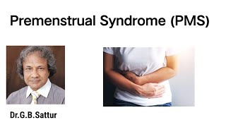 Premenstrual Syndrome PMS DrGBSattur  lifestyle hubli karnataka [upl. by Aernda220]