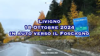 Livigno 18 ottobre 2024 in auto verso il Foscagno [upl. by Caleb]