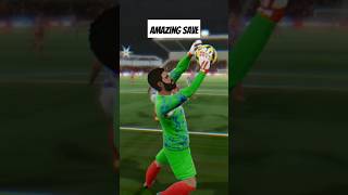 Amazing save form Alison Backer 🥶dlsgameplay youtubeshorts football game fyp goalkeeper [upl. by Frederigo897]