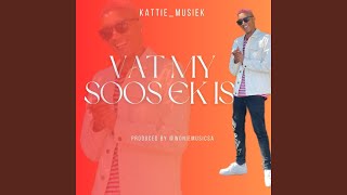 Vat my soos ek is [upl. by Areehs]