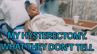 PreOp Hysterectomy and Post Op  Things they dont tell women [upl. by Adolfo239]