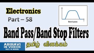 Band pass  Band Stop filters explained in Tamil Electronics Part 58 [upl. by Lisha]