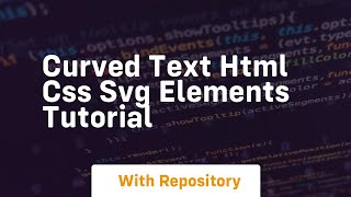 Curved text html css svg elements tutorial [upl. by Garry158]