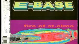 EBase  Fire Of St Elmo Club Mix [upl. by Jacobina68]