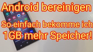 Android bereinigen so bekomme ich 1GB mehr Speicher Smartphones Tablets [upl. by Biagio]