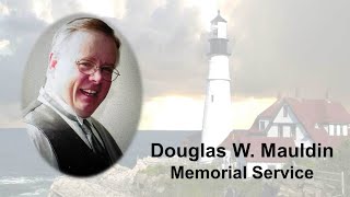 Doug Mauldin Memorial Service  6124 [upl. by Bouchier]