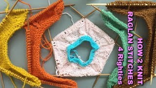 How 2 Knit Raglan Stitches 4 different Ways 4 Righties [upl. by Neitsabes]