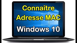 Comment connaitre son adresse MAC sur Windows 10 [upl. by Jenesia]