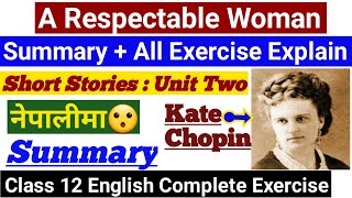 Class 12 English A Respectable Woman Summary and Exercise  Summary Explain in Nepali [upl. by Rives587]