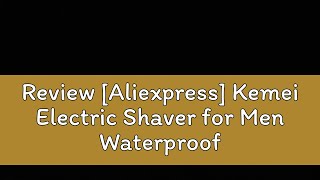 Review Aliexpress Kemei Electric Shaver for Men Waterproof Twin Blade Reciprocating Cordless Razo [upl. by Haimes]