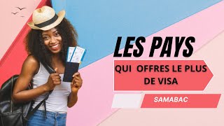 Top 20 des Pays qui Octroient le Plus de Visas aux Africains  Où Aller en 2025  🌍✈️ [upl. by Rednaxela]