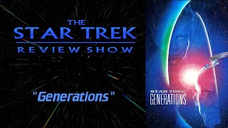 Generations  Star Trek Review Show [upl. by Inman]