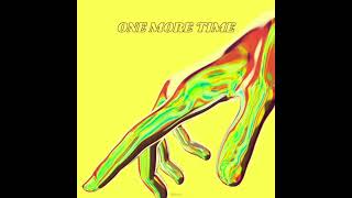 ONE MORE TIME [upl. by Lonier]