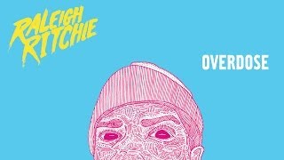 Raleigh Ritchie  Overdose Produced by Sounwave [upl. by Tallie822]