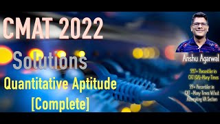 CMAT 2022 Solution Quantitative Aptitude Complete [upl. by Gardol]