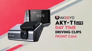 AKEEYO AKYT1 Lite  Day Time  Front Cam Driving Clip [upl. by Anitsyrhc519]