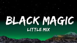 Little Mix  Black Magic Lyrics [upl. by Hephzibah370]