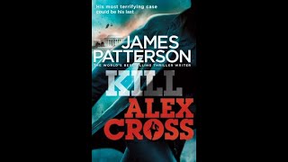 Alex Cross 18 Kill Alex Cross by James PattersonThriller Audiobook [upl. by Eanod]