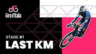 Giro dItalia 2023  Stage 1  Last KM🔻 [upl. by Yellat]