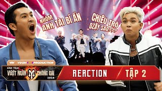 REACTION ANH TRAI VƯỢT NGÀN CHÔNG GAI  Jun Phạm MUỐN BỎ CUỘC vì “CHIÊU TRÒ” của Nhóm Anh Tài Bí Ẩn [upl. by Yenohtna340]