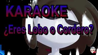 Karaoke ¿Eres lobo o cordero [upl. by Ruiz]