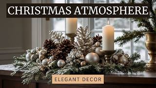 Create a Magical Christmas Atmosphere with These Chic Decorating Tips  Elegant Christmas Decor 2024 [upl. by Eido488]