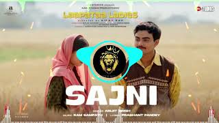 Sajni Song Arijit Singh Ram Sampath  Laapataa Ladies  Aamir Khan Productions edm mix bknmix [upl. by Nyloc]