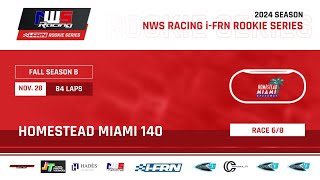 HOMESTEAD MIAMI 140 IFRN ROOKIE SERIES SAISON 2 FALL 2024 Course 6 [upl. by Sell]