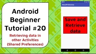 Android Beginner Tutorial 20  Shared Preferences Passing Data Between Activities [upl. by Ddat]