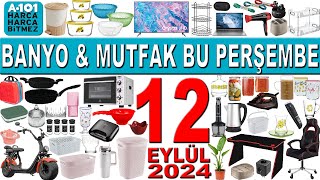 A101 BANYO VE MUTFAK ÜRÜNLERİ BU PERŞEMBE  A101 12 EYLÜL 2024 KATALOĞU  A101 KAMPANYA ÇEYİZLİK [upl. by Ellenyl975]