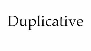 How to Pronounce Duplicative [upl. by Nich]