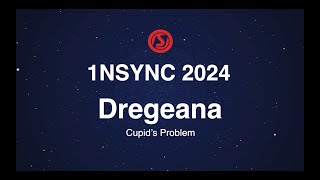 1NSYNC 2024  Dregeana Cupids Problem [upl. by Chrysa112]