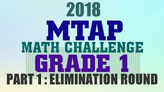 2018 GRADE 1 MTAP MATH CHALLENGE  ELIMINATION  PART 1 WITH answers and solutions [upl. by Nahtnoj]