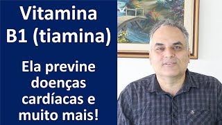 Vitamina B1 tiamina Previne doenças cardíacas e muito mais  Dr Marco Menelau [upl. by Westerfield]