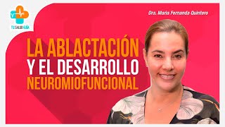 La Ablactación y el desarrollo Neuoromiofuncional  Tu Salud Guía [upl. by Darren]