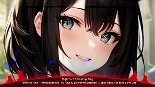 Nightcore  Make It Rain Remix Explicit  Ft RKelly Lil Wayne Birdman TI Rick Ross 💸💸💸💸💸💸💸💸💸💸 [upl. by Selij364]