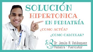 CÁLCULO Y PREPARACIÓN DE SOLUCIÓN HIPERTÓNICA EN PEDIATRÍA  APRENDE DE FORMA FÁCIL [upl. by Mungam253]