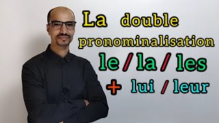 La double pronominalisation lelales  luileur [upl. by Ainniz]