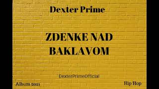 DEXTER PRIME  15  Zločesti Voćar feat AJS NIGRUTIN Official Audio [upl. by Ennovehs]