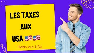 COMPRENDRE LES TAXES AUX USA [upl. by Fabria152]