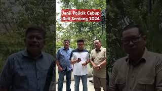 Mengintip Janji Politik Cabub amp Cawabup Deli Serdang 20242029 Gimana menurut anda [upl. by Siuluj]