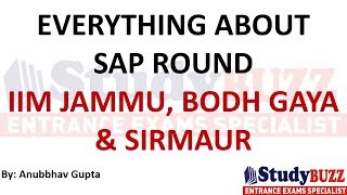 Everything about SAP round  IIM Jammu IIM Bodhgaya amp IIM Sirmaur [upl. by Zorina]