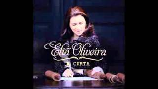 Eliã Oliveira  Amado de deus CD A Carta [upl. by Trevethick353]