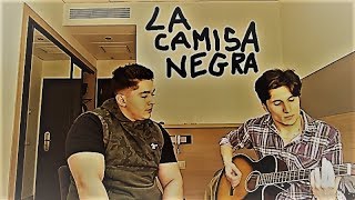 LA CAMISA NEGRA SUB ITA  Acoustic cover feat Adrian Chavez [upl. by Anelrahs]