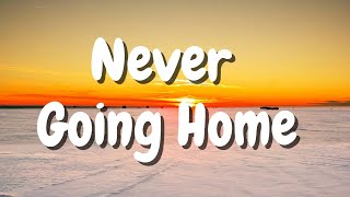 Never Going Home Official Lyric Video [upl. by Calia]