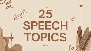 Top 25 Topics For Speech  Best Speech Topics  Interesting Topics for Speech in English speech [upl. by Ellie]