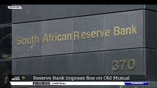 Reserve Bank imposes fine on Old Mutual for FICA violations [upl. by Duquette]